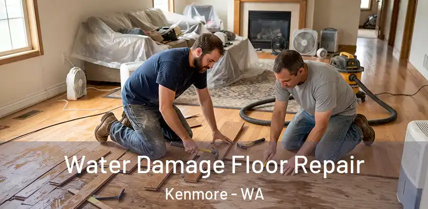 Water Damage Floor Repair Kenmore - WA