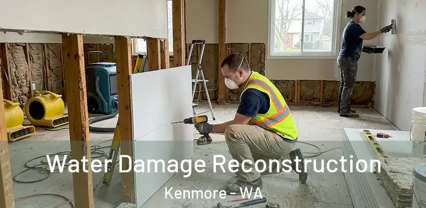  Water Damage Reconstruction Kenmore - WA